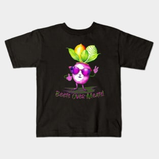 Beets Over Meats Kids T-Shirt